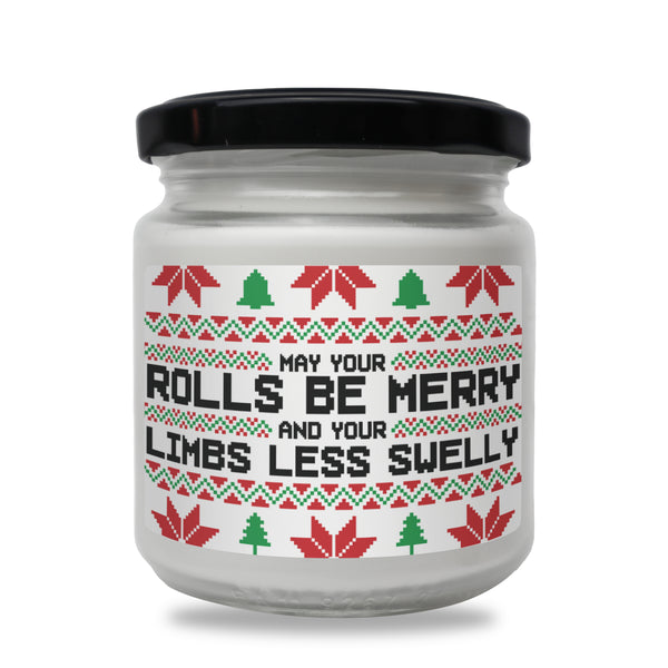 Rolls be Merry and limbs less swelly Scented Soy Candle
