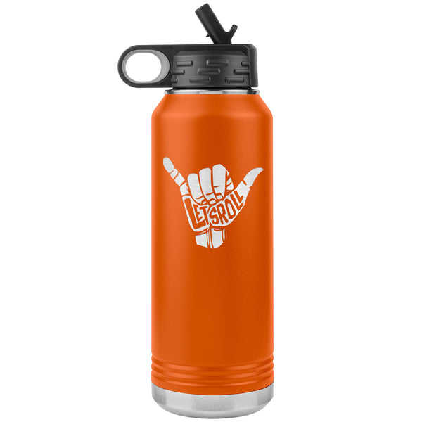 Let's Roll Water Bottle Tumbler 32 oz