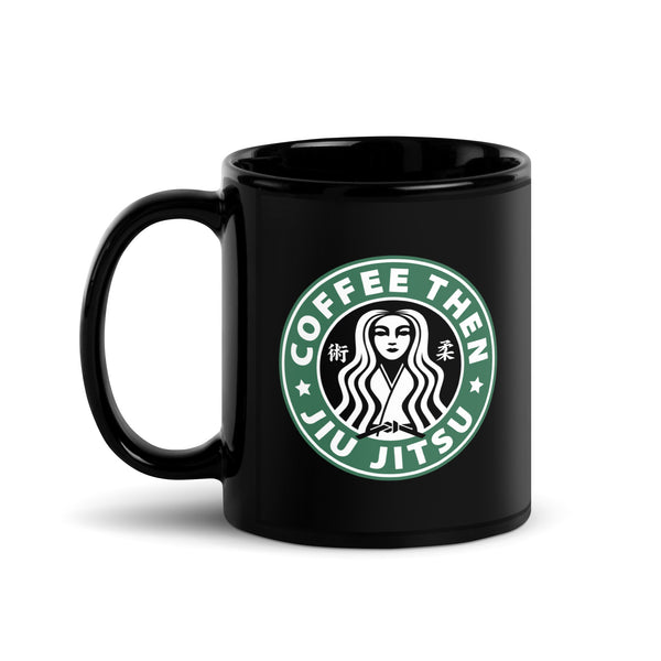 Jiu Jitsu Then Coffee Green Starbucks - Black Glossy Mug