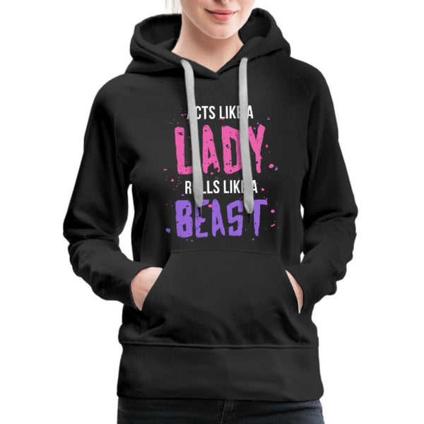 Acts like a lady, rolls like a beast Women's Hoodie- [option1Jiu Jitsu Legacy | BJJ Apparel and Accessories