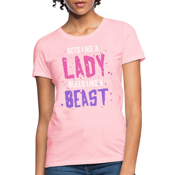 Acts like a lady, rolls like a beast Women's T-Shirt- [option1Jiu Jitsu Legacy | BJJ Apparel and Accessories