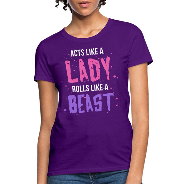 Acts like a lady, rolls like a beast Women's T-Shirt- [option1Jiu Jitsu Legacy | BJJ Apparel and Accessories