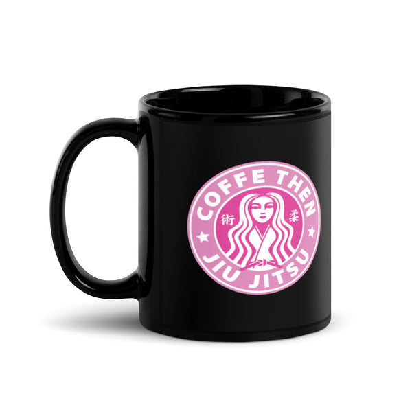 Jiu Jitsu Then Coffee Pink Starbucks - Black Glossy Mug