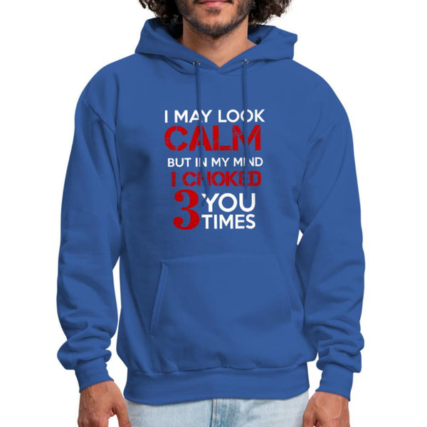 I may look calm but I choke you 3 times Men's Hoodie- [option1Jiu Jitsu Legacy | BJJ Apparel and Accessories