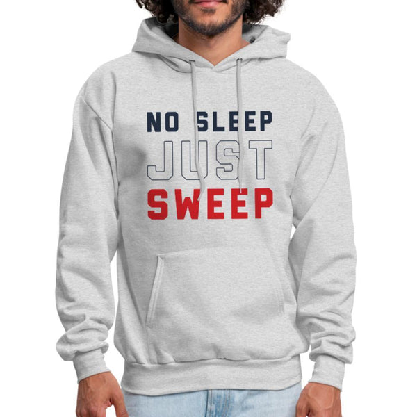 No Sleep Just Sweep Men's Hoodie - ash