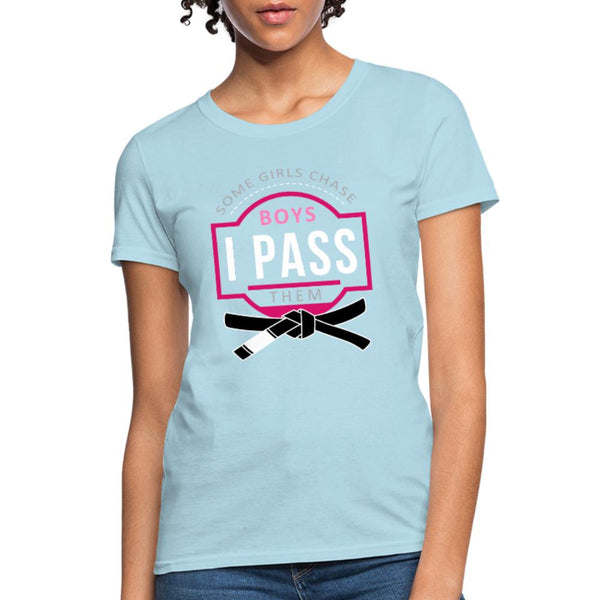 Some girls chase boys I pass them Women's T-Shirt- [option1Jiu Jitsu Legacy | BJJ Apparel and Accessories