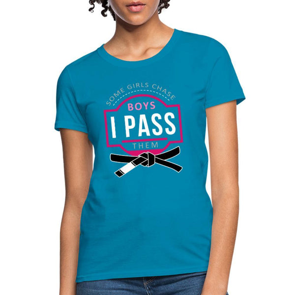 Some girls chase boys I pass them Women's T-Shirt- [option1Jiu Jitsu Legacy | BJJ Apparel and Accessories