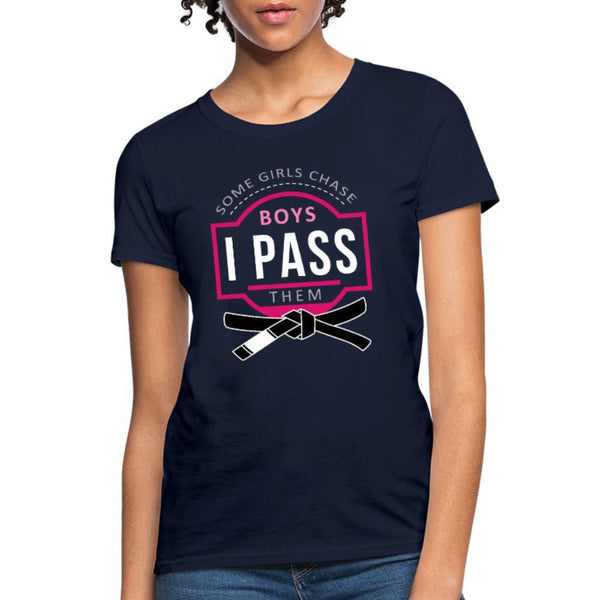 Some girls chase boys I pass them Women's T-Shirt- [option1Jiu Jitsu Legacy | BJJ Apparel and Accessories