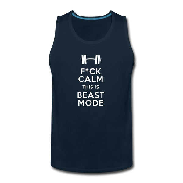 Fuck Calm This Is Beast Mode Men’s Tank Top - deep navy