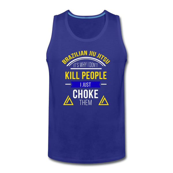 I Don't Kill People I Just Choke Them Men’s Tank Top - royal blue
