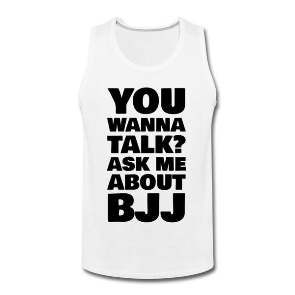 You wanna talk? Men’s Tank Top - white
