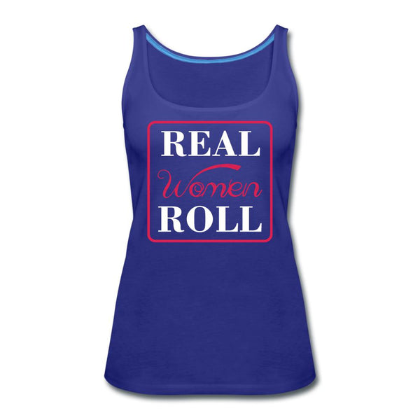 Real Women Roll Women’s Tank Top - royal blue