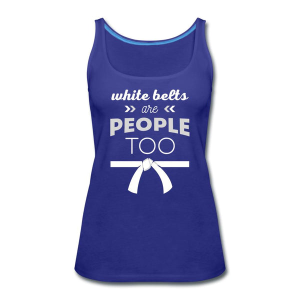 White Belts Are People Too Women’s Tank Top - royal blue