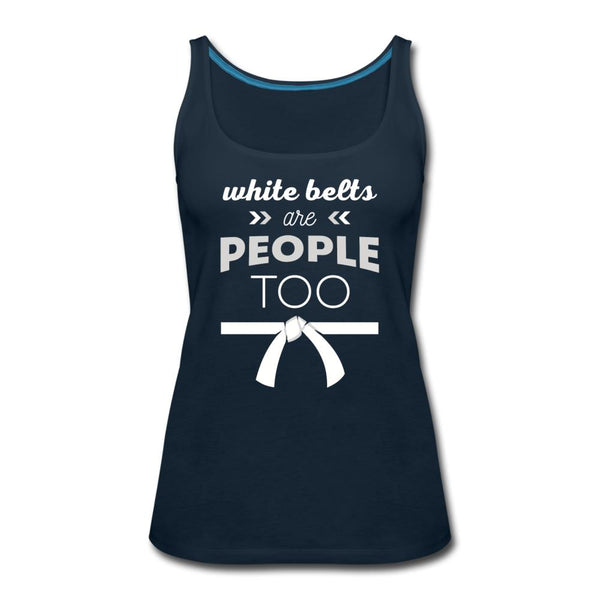 White Belts Are People Too Women’s Tank Top - deep navy