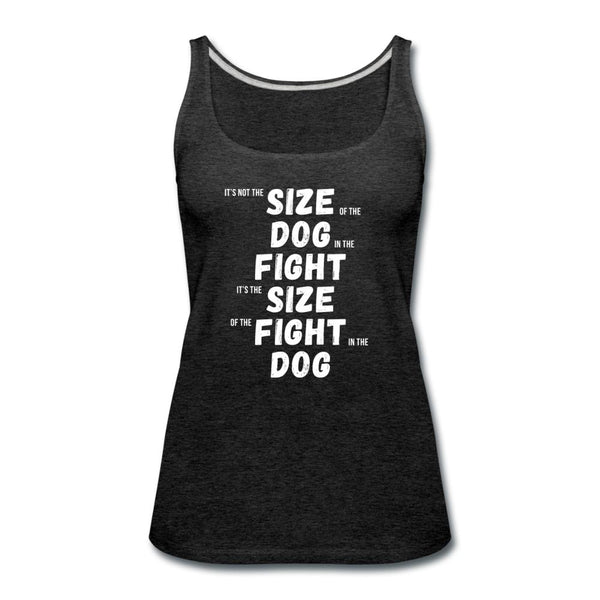 The Size of the Fight Matters Women’s Tank Top - charcoal gray