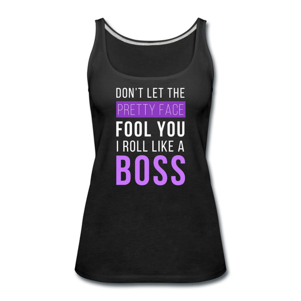 Don't Let Pretty Face Fool You Women’s Tank Top - black