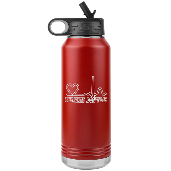 The Mats don't lie Water Bottle Tumbler 32 oz-Jiu Jitsu Legacy | BJJ Store