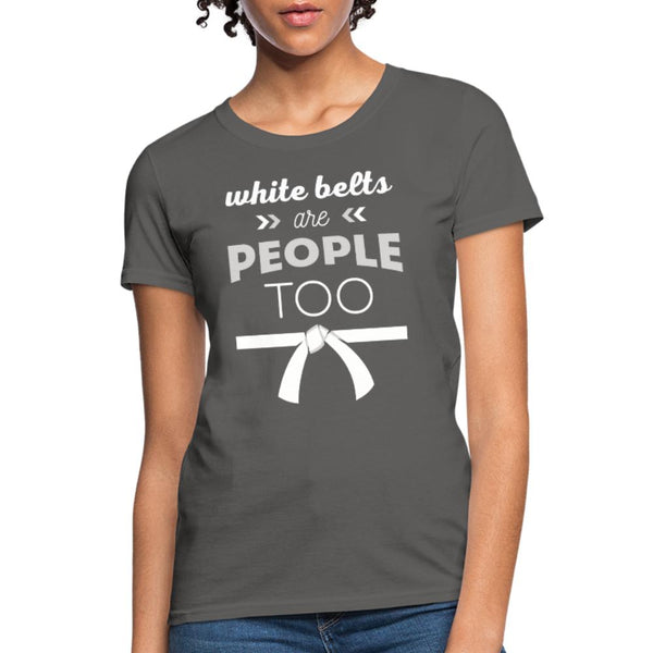 White belts are people too Women's T-Shirt- [option1Jiu Jitsu Legacy | BJJ Apparel and Accessories
