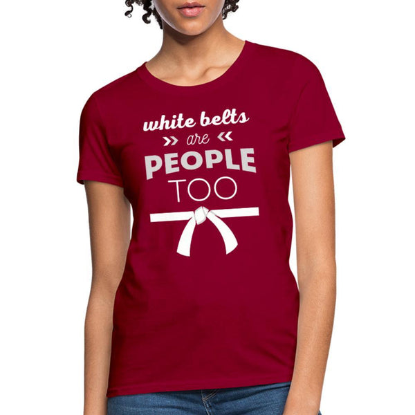 White belts are people too Women's T-Shirt- [option1Jiu Jitsu Legacy | BJJ Apparel and Accessories
