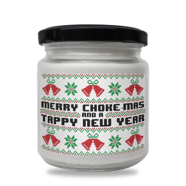 Merry Choke-mas and Tappy New Year Scented Soy Candle