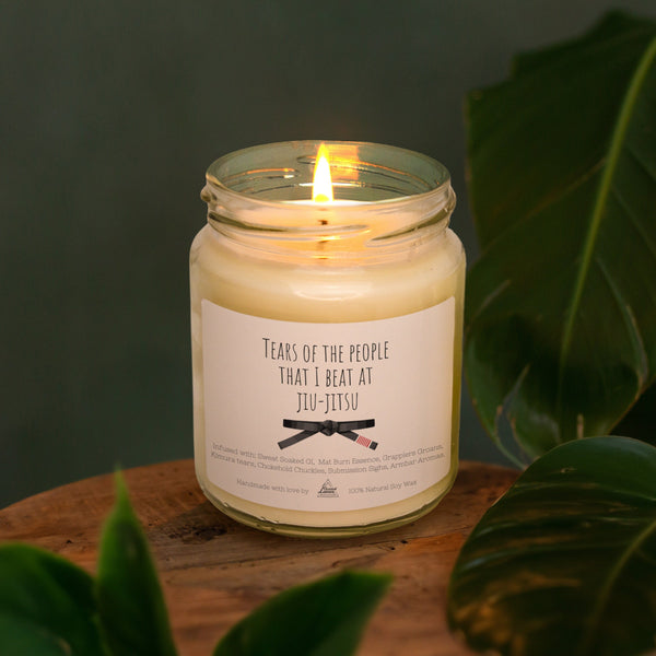 Tears of the people I beat at Jiu Jitsu Scented Soy Candle