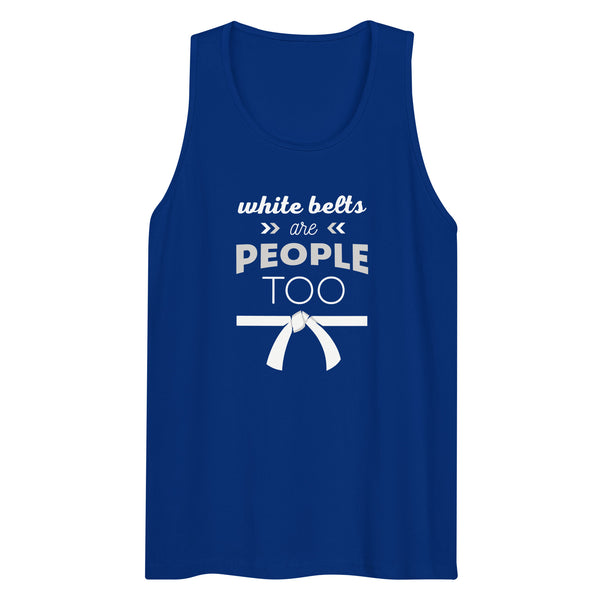 White Belts Are People Too Men’s Tank Top