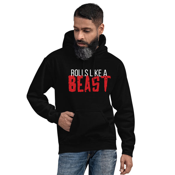 Rolls like a beast Unisex Hoodie