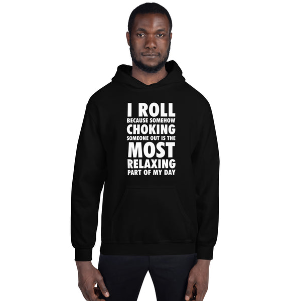 Choking Someone Is the Most Relaxing Part of My Day Unisex Hoodie