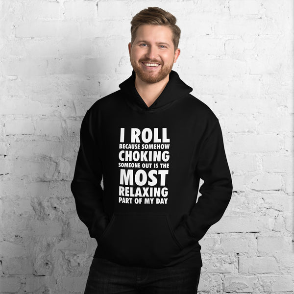 Choking Someone Is the Most Relaxing Part of My Day Unisex Hoodie