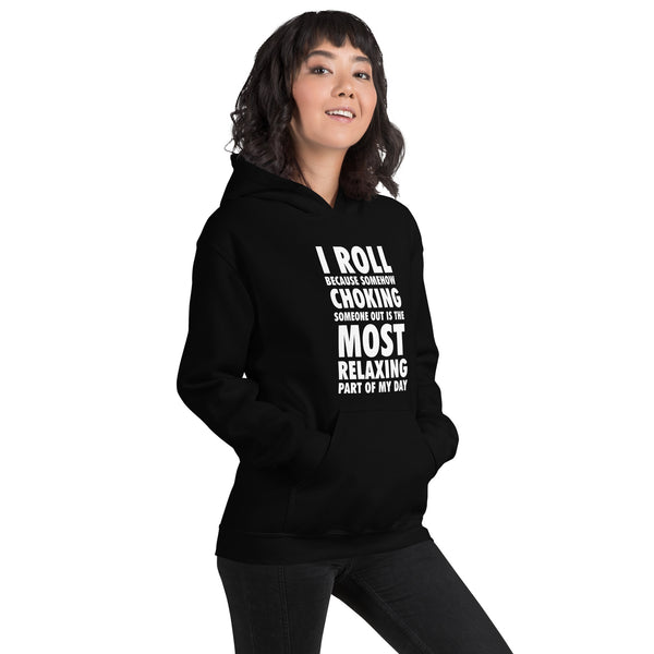 Choking Someone Is the Most Relaxing Part of My Day Unisex Hoodie