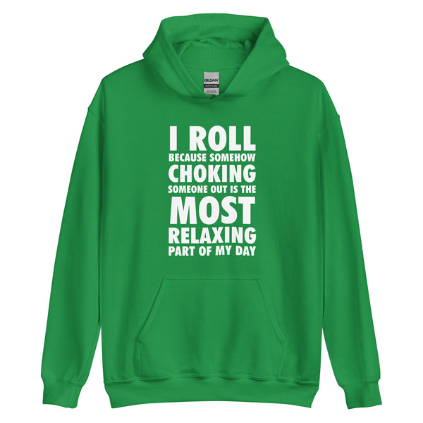 Choking Someone Is the Most Relaxing Part of My Day Unisex Hoodie