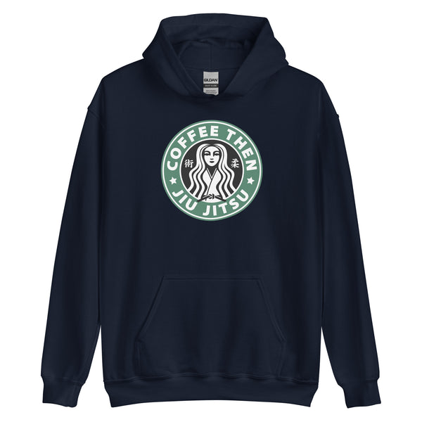 Coffee then Jiu Jitsu Unisex Hoodie