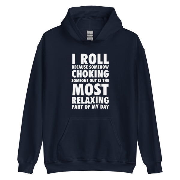 Choking Someone Is the Most Relaxing Part of My Day Unisex Hoodie