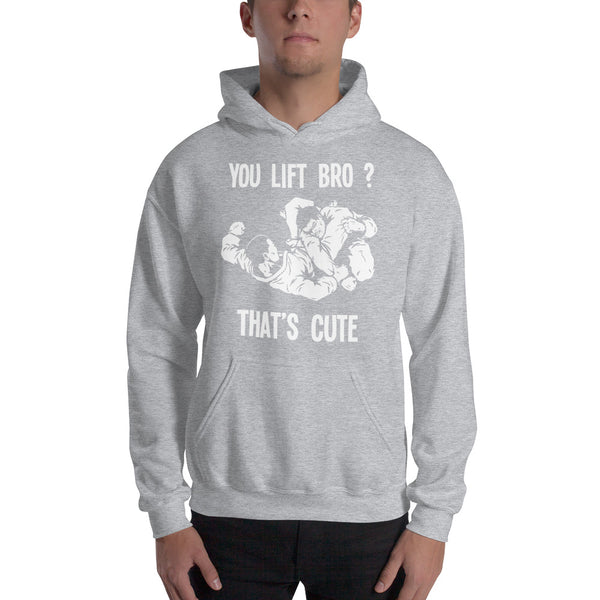 You Lift Bro? That's Cute Unisex Hoodie