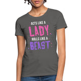 Acts like a lady, rolls like a beast Women's T-Shirt- [option1Jiu Jitsu Legacy | BJJ Apparel and Accessories