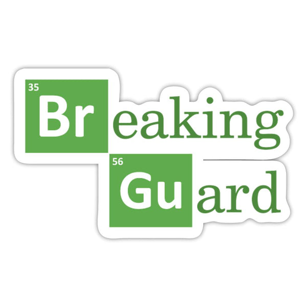 Breaking Guard Sticker - white glossy