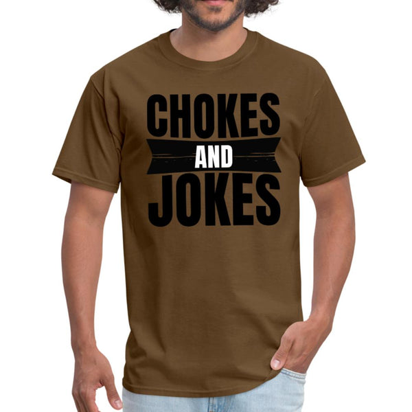 Chokes and jokes Men's T-shirt - brown