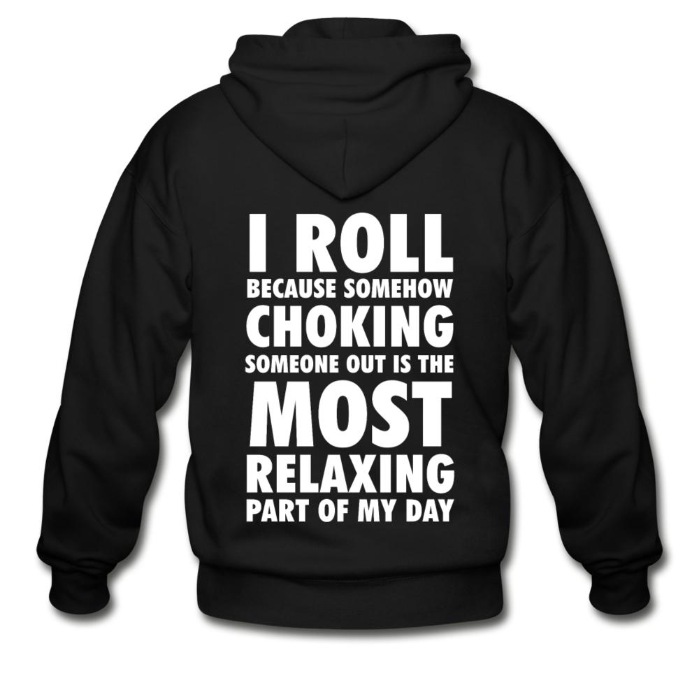 Choking Someone Is the Most Relaxing Part of My Day Zip Hoodie - black