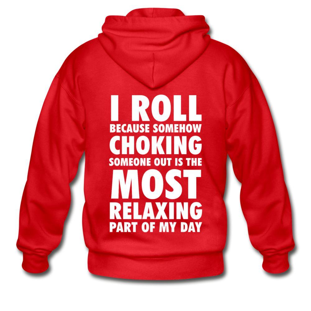 Choking Someone Is the Most Relaxing Part of My Day Zip Hoodie - red