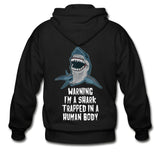 I Am a Shark Trapped in Human Body  Zip Hoodie - black