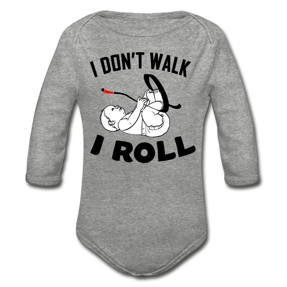 I don't walk I Roll Organic Long Sleeve Baby Bodysuit - heather gray