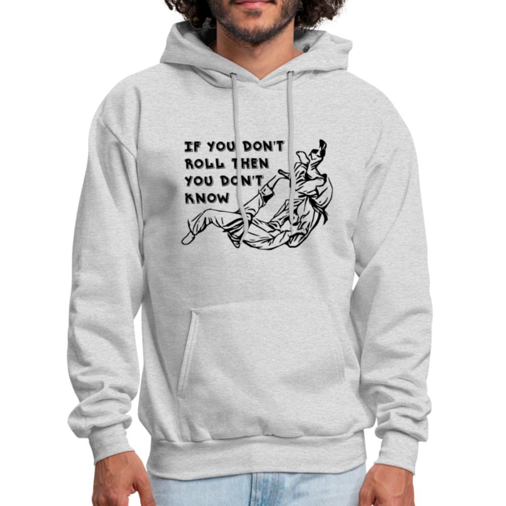 If you don't roll then you don't know Men's Hoodie - ash