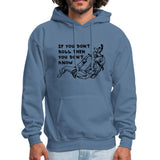If you don't roll then you don't know Men's Hoodie - denim blue
