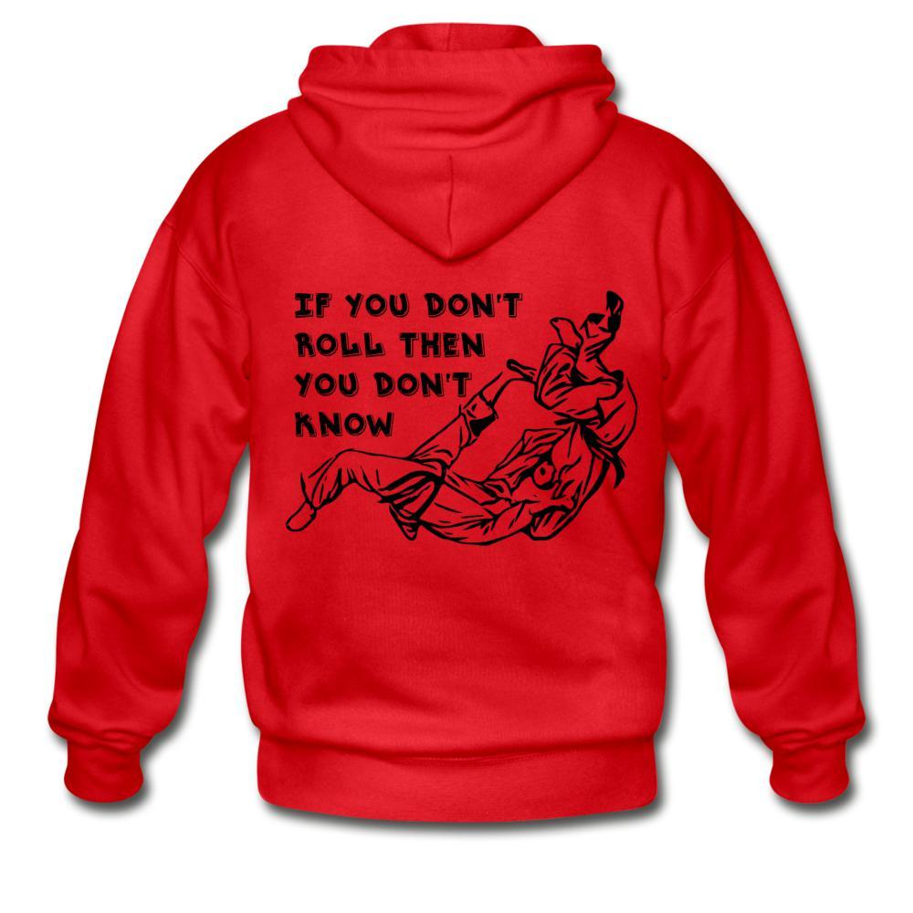 If You Don't Roll Then You Don't Know Zip Hoodie - red