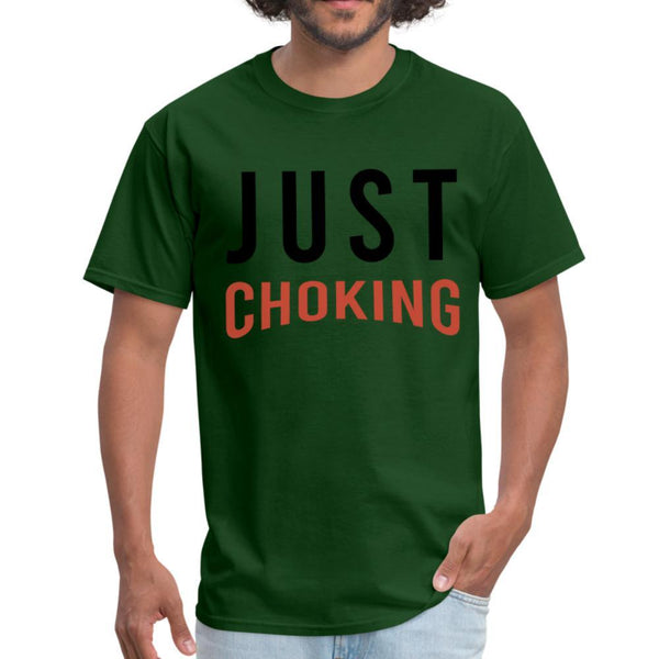 Just Choking Men's T-shirt - forest green