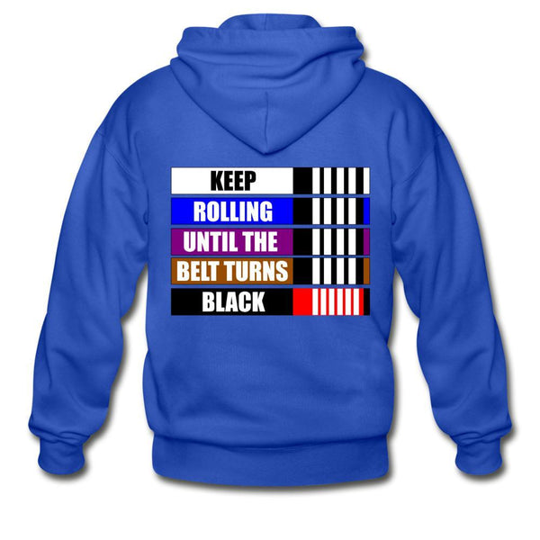 Keep Rolling Until Your Belt Turns Black Zip Hoodie - royal blue