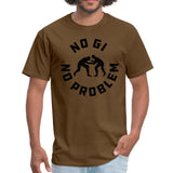 No Gi No Problem Men's T-shirt - brown
