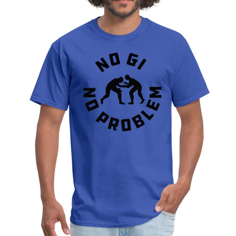 No Gi No Problem Men's T-shirt - royal blue