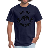 No Gi No Problem Men's T-shirt - navy