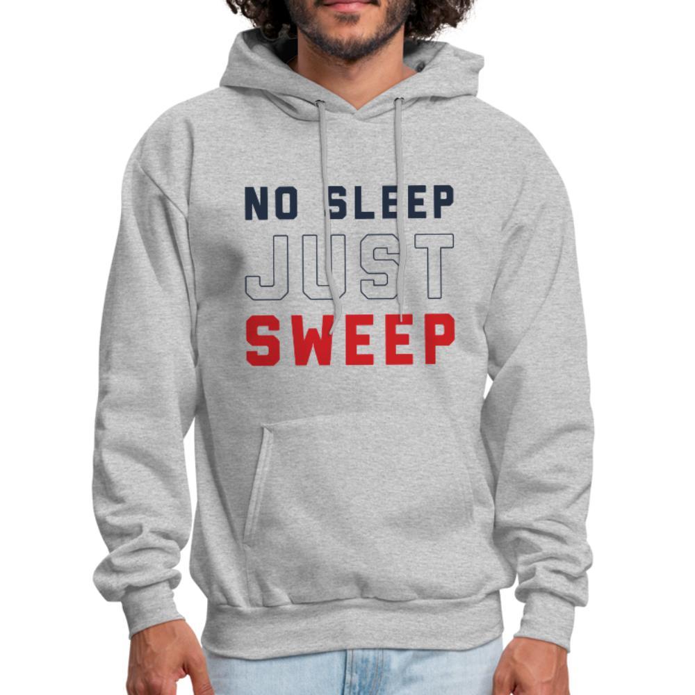 No Sleep Just Sweep Men's Hoodie - heather gray